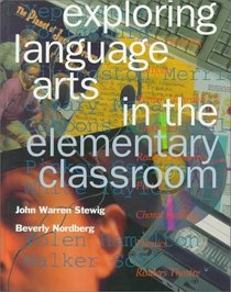 Exploring Language Arts in the Elementary Classroom