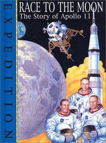 Race to the Moon: The Story of Apollo Eleven (Expedition)