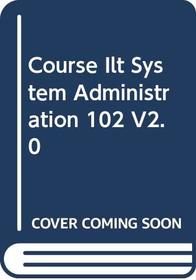 Course ILT: SAIR System Administration 102 V2.0