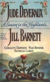 A Season in the Highlands: Cold Feet / Fall From Grace / Unfinished Business / The Matchmaker / The Christmas Captive (Large Print)