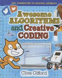 Awesome Algorithms and Creative Coding (Get Connected to Digital Literacy)
