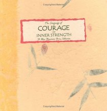 The Language of Courage and Inner Strength: A Wonderful Gift of Inspiring Thoughts (Language Of-- Series)