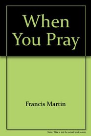 When you pray