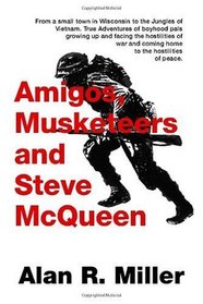 Amigos, Musketeers and Steve McQueen