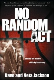 No Random Act : Behind the Murder of Ricky Byrdsong