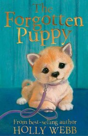 The Forgotten Puppy (Holly Webb Animal Stories)