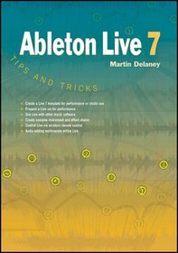 Ableton Live 7 Tips and Tricks