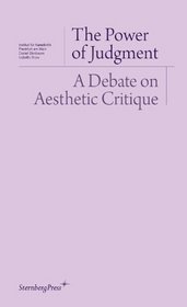The Power of Judgment: A Debate on Aesthetic Critique