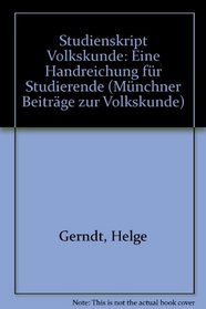 Studienskript Volkskunde: Eine Handreichung fur Studierende (Munchner Beitrage zur Volkskunde) (German Edition)