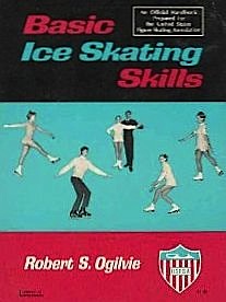 Basic ice skating skills;: An official handbook prepared for the United States Figure Skating Association,