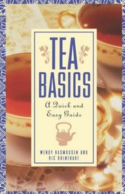 Tea Basics : A Quick and Easy Guide