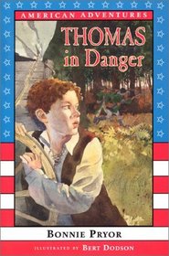 Thomas in Danger: 1779 (American Adventures, Bk 2)
