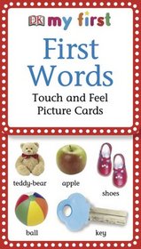My First Touch  &  Feel Picture Cards: First Words (MY 1ST T&F PICTURE CARDS)