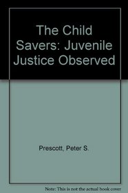 The Child Savers: Juvenile Justice Observed