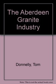 The Aberdeen Granite Industry
