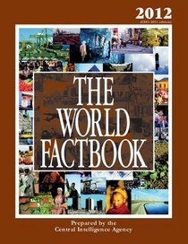 The World Factbook 2012: CIA's 2011 Edition