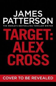 Target: Alex Cross: (Alex Cross 26)