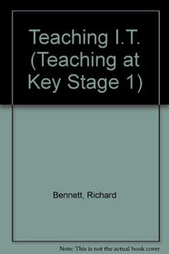 Teaching I.T. (Teaching at Key Stage 1)