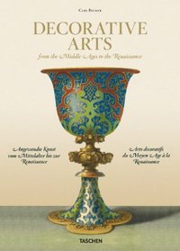 Carl Becker: Decorative Arts from the Middle Ages to Renaissance