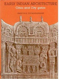 Early Indian Architecture: Cities and City-Gates