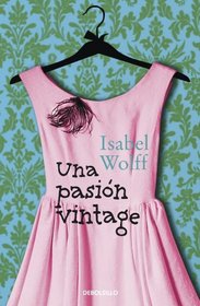 Una pasion vintage (A Vintage Affair) (Spanish Edition)