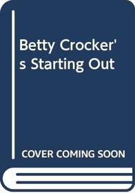 Betty Crocker's Starting Out