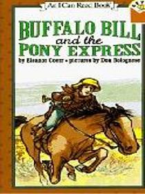 Buffalo Bill and the Pony Express (An I can read book)
