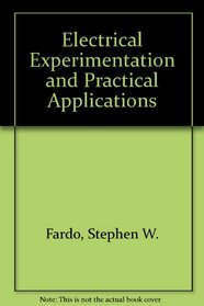 Electrical Experimentation and Practical Applications