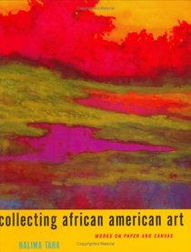 Collecting African American Art: Works on Paper and Canvas (Revised Second Edition)