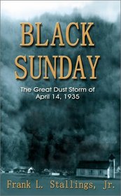 Black Sunday: The Great Dust Storm of April 14, 1935