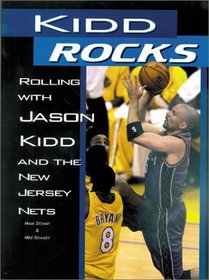 Kidd Rocks: Rolling With Jason Kidd and the New Jersey Nets