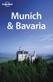 Lonely Planet Munich & Bavaria (Lonely Planet Munich)
