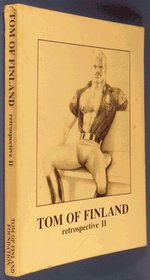 Tom of Finland: Retrospective II (Series on Artist No 2) (v. 2)