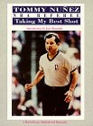 Tommy Nunez, N B A Reference: Taking My Best Shot (A Mitchell Lane multicultural biography)