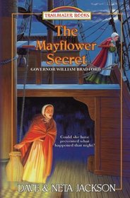 The Mayflower Secret: Introducing Governor William Bradford (Trailblazer Books) (Volume 26)