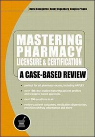 Mastering Pharmacy Licensure  Certification: A Case-Based Review