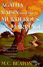 Agatha Raisin and the Murderous Marriage (Agatha Raisin, Bk 5)