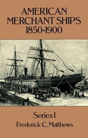 American Merchant Ships, 1850-1900, Series I