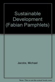 Sustainable Development (Fabian Pamphlets)