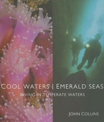 Cool Waters Emerald Seas: Diving in Temperate Waters