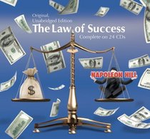 The Law of Success in Sixteen Lessons (Original, Unabridged Edition) Complete on 24 CD's