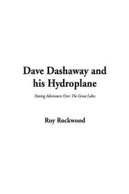 Dave Dashaway and His Hydroplane