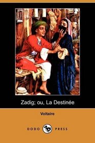 Zadig; ou, La Destinee (Dodo Press) (French Edition)