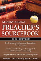 Nelson's Annual Preacher's Sourcebook, 2008 Edition (Nelson's Annual Preacher's Sourcebook)