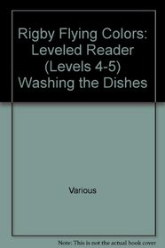 Washing the Dishes Grade 1: Rigby Flying Colors, Leveled Reader (Levels 4-5)