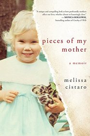 Pieces of My Mother: A Memoir