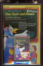 Mother Goose's Fun Facts and Phonics for Fours and Fives. Includes: Song Lyrics, Reporducible Activity Pages, Supplementary Activities, Lesson Plans & Movements