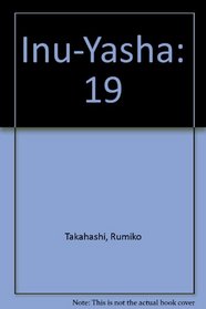 Inu-Yasha: 19 (Inuyasha)