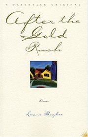 After the Gold Rush: stories