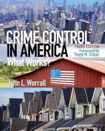 Crime Control in America: What Works? (3rd Edition)